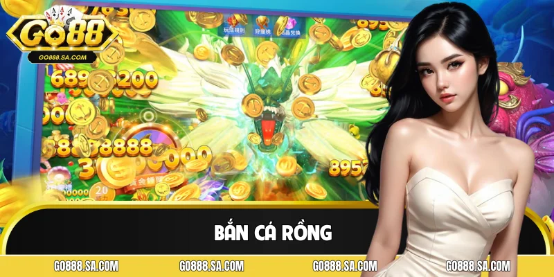 Bắn Cá Rồng GO88 - Top Game Cực Đơn Giản Giúp Bạn Trúng Dễ