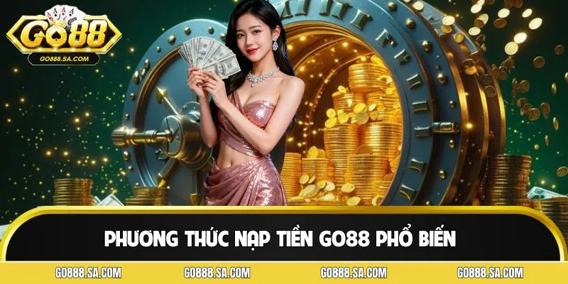 Phương thức nạp tiền phổ biến tại cổng cược uy tín