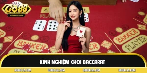 Tiết Lộ 4 Kinh Nghiệm Chơi Baccarat Giúp Bạn Về Bờ An Toàn